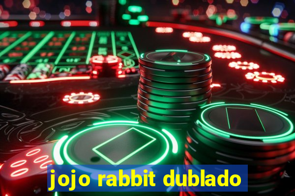 jojo rabbit dublado