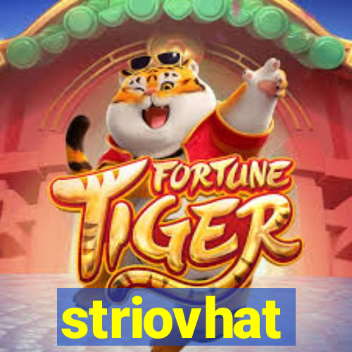 striovhat