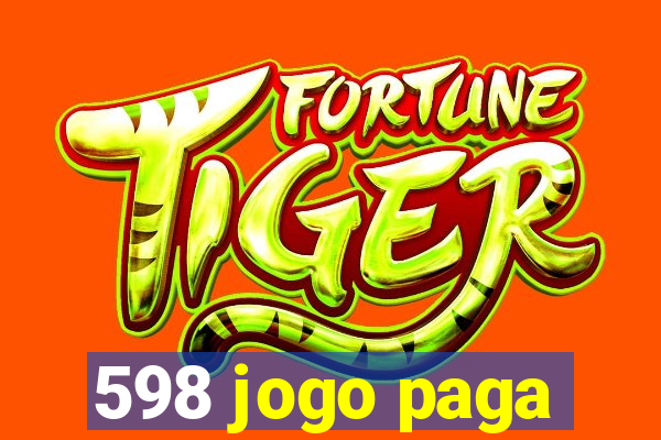 598 jogo paga