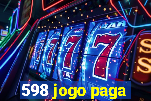 598 jogo paga