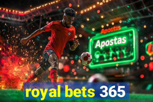 royal bets 365