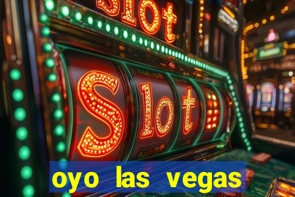 oyo las vegas hotel & casino