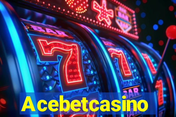 Acebetcasino