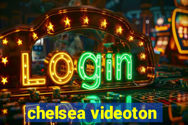 chelsea videoton