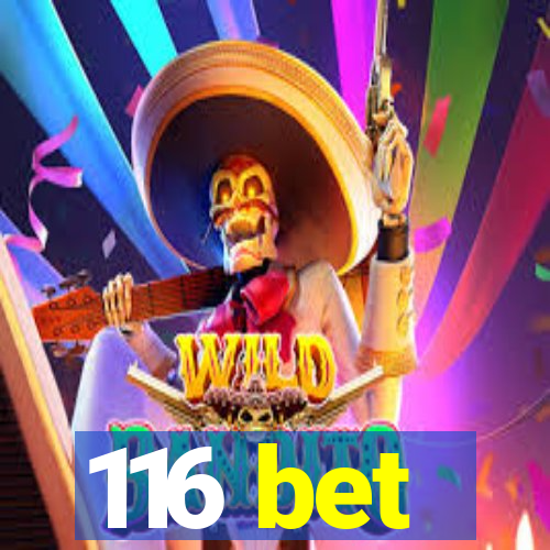 116 bet