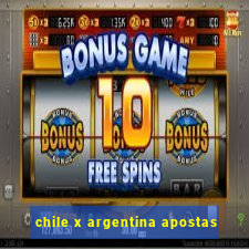 chile x argentina apostas