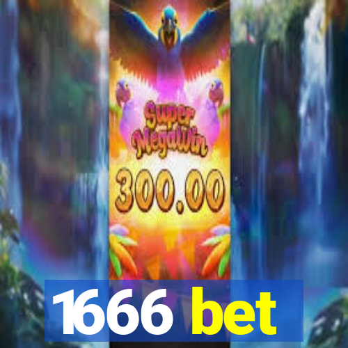 1666 bet