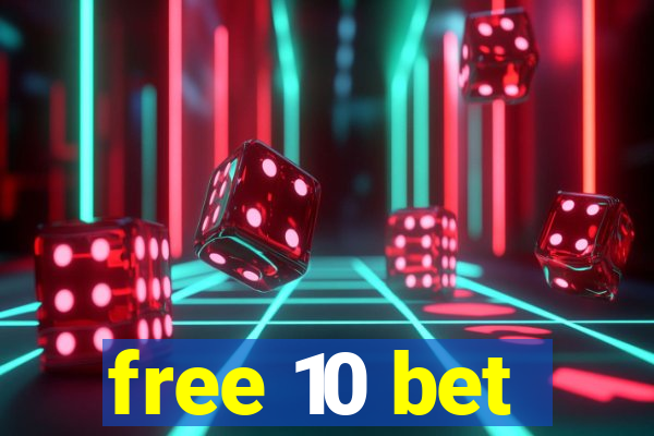 free 10 bet