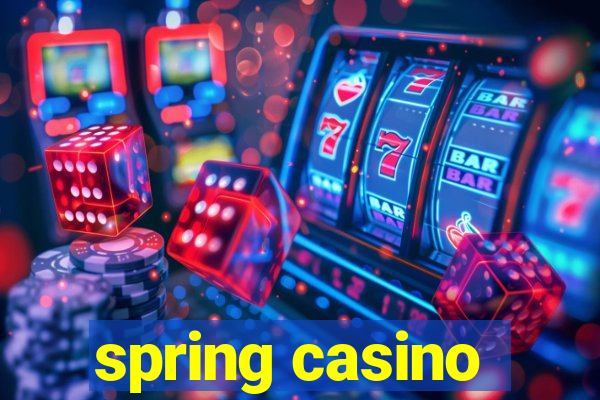 spring casino