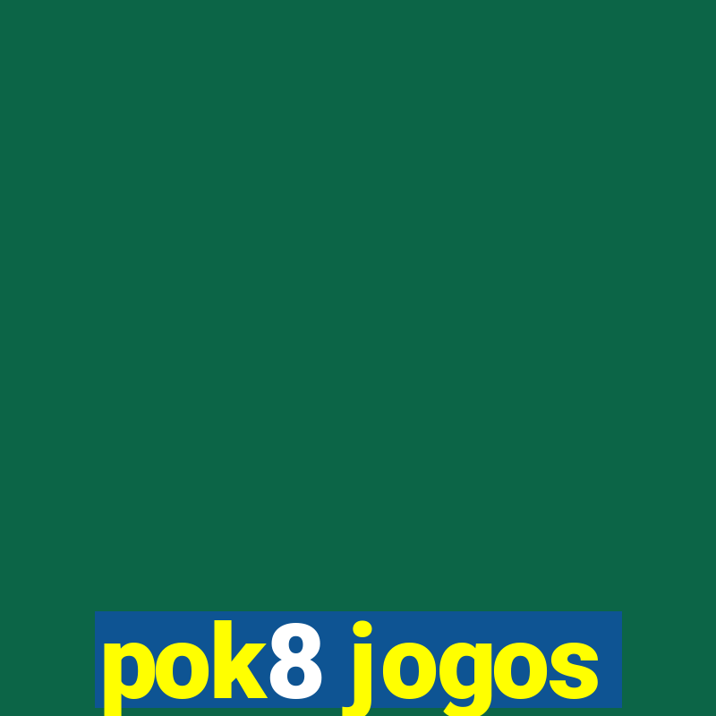 pok8 jogos