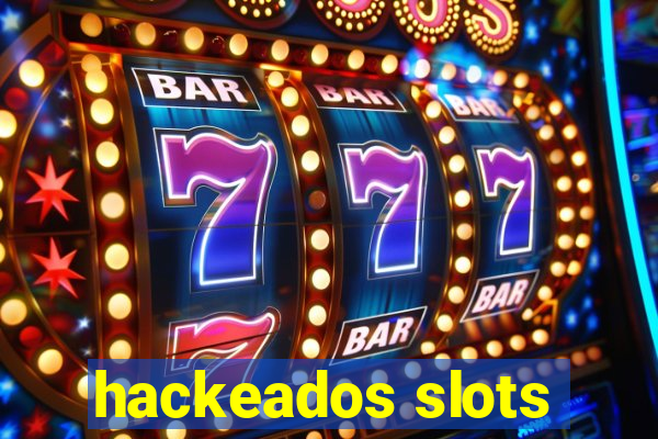 hackeados slots