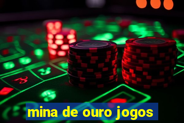 mina de ouro jogos