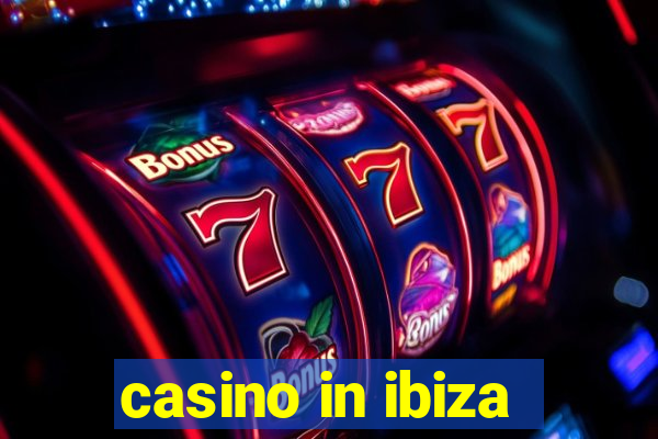 casino in ibiza