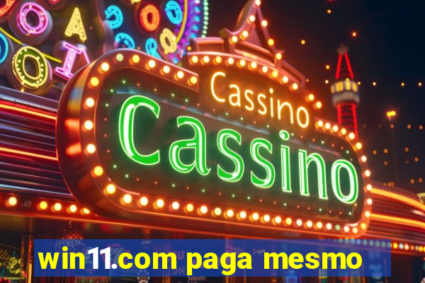 win11.com paga mesmo