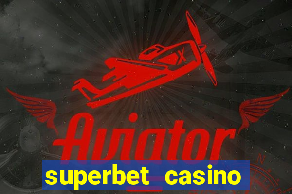 superbet casino games online