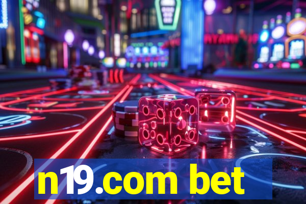 n19.com bet