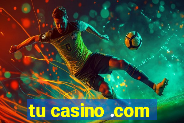 tu casino .com