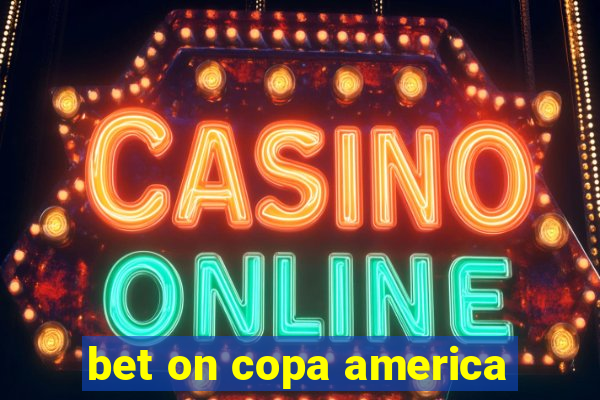 bet on copa america