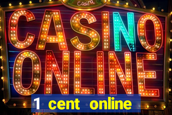 1 cent online casino games