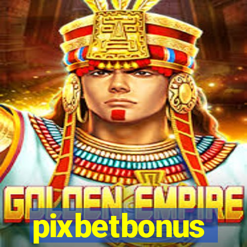 pixbetbonus