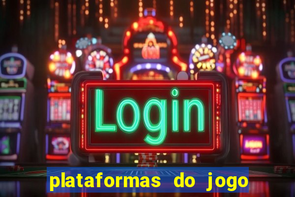 plataformas do jogo fortune tiger