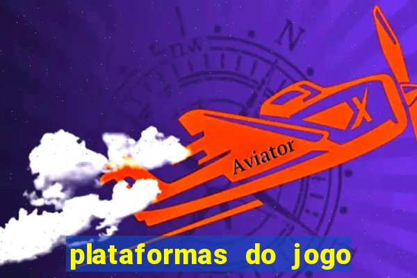 plataformas do jogo fortune tiger