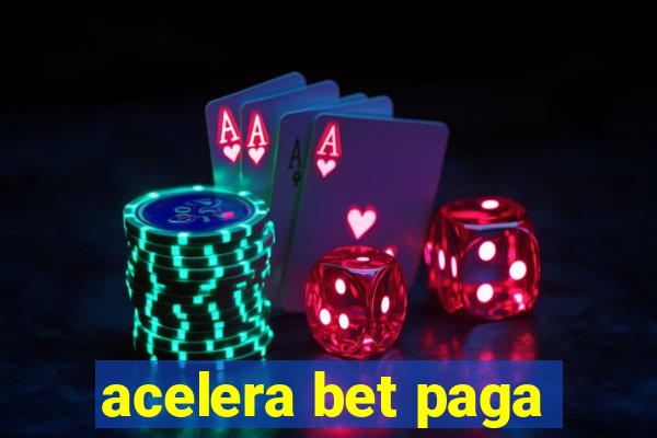 acelera bet paga