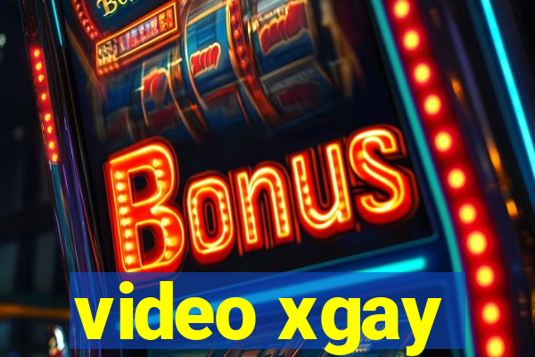 video xgay