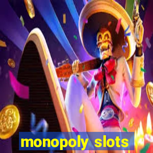 monopoly slots