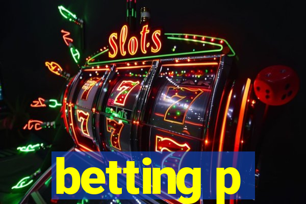 betting p