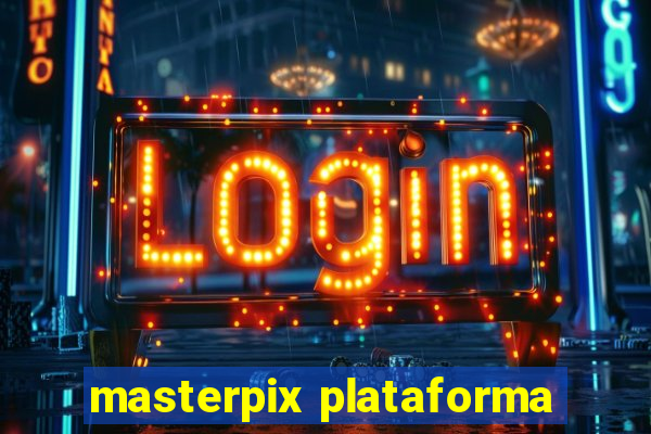 masterpix plataforma