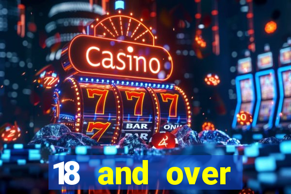 18 and over casinos california