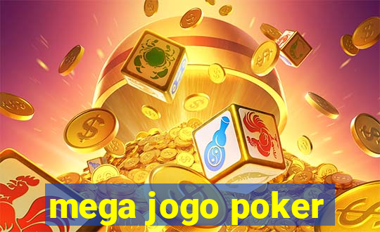 mega jogo poker