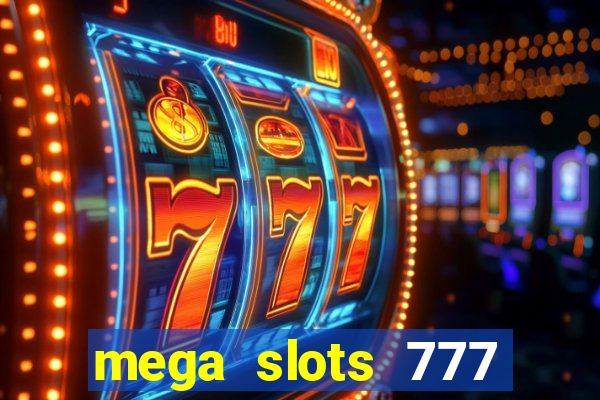 mega slots 777 casino apk