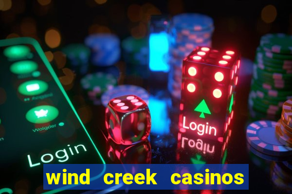 wind creek casinos in alabama