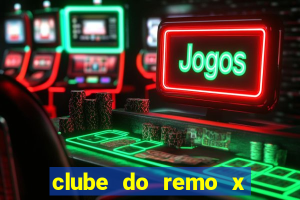 clube do remo x botafogo pb