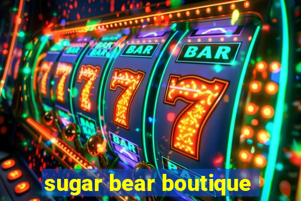 sugar bear boutique