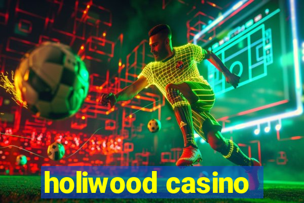 holiwood casino