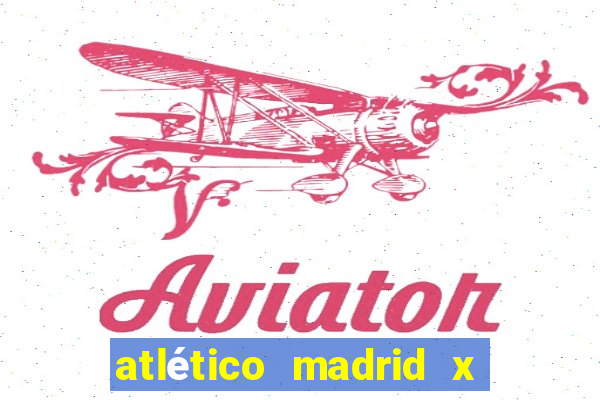 atlético madrid x las palmas