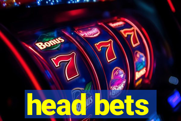 head bets