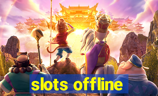 slots offline