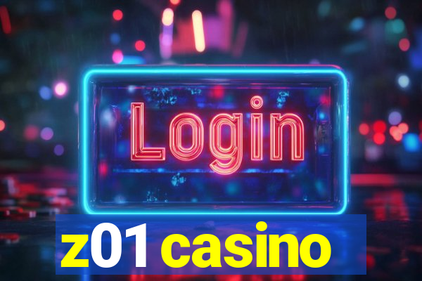 z01 casino