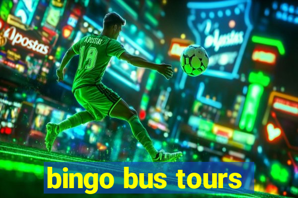 bingo bus tours