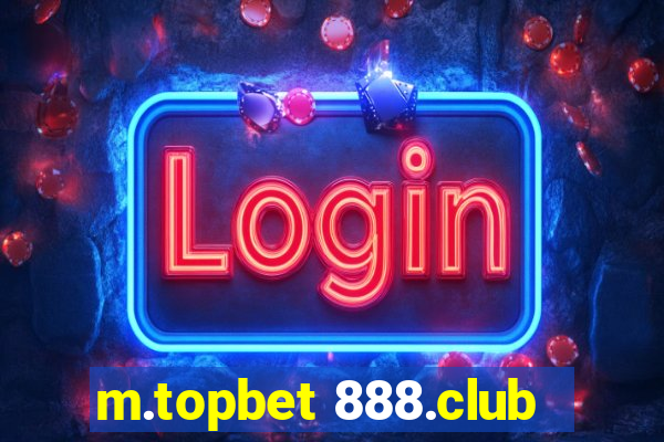 m.topbet 888.club