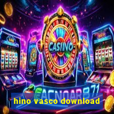 hino vasco download