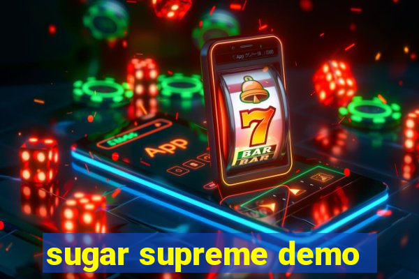 sugar supreme demo