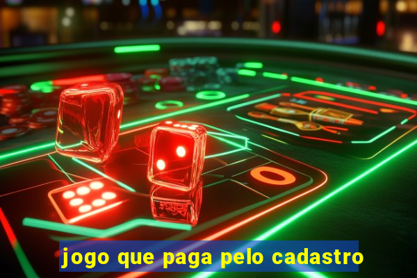 jogo que paga pelo cadastro