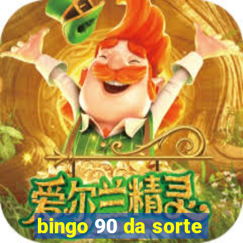 bingo 90 da sorte