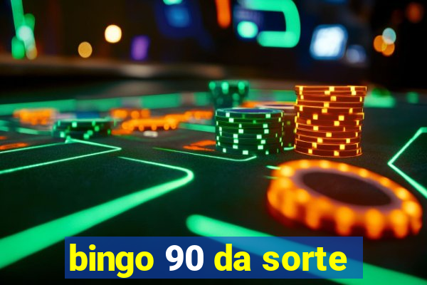 bingo 90 da sorte