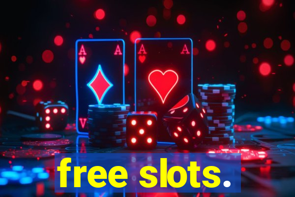 free slots.